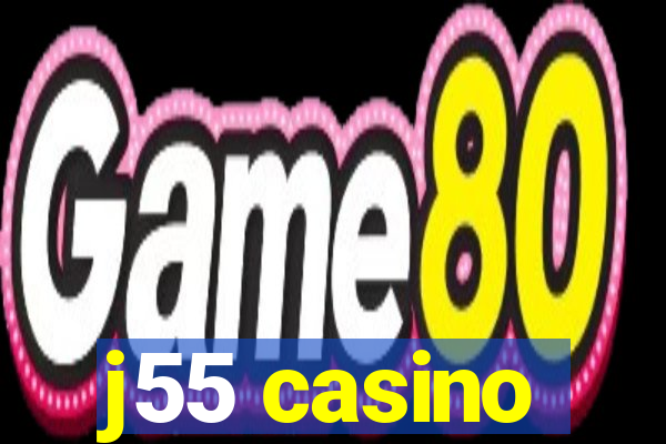 j55 casino